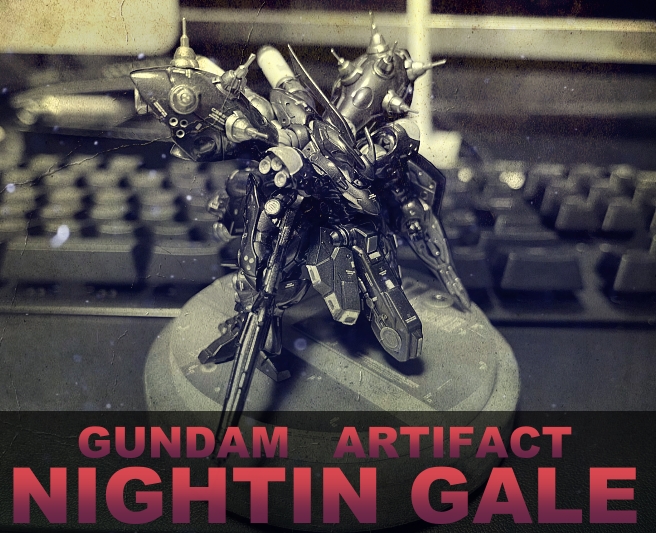 Gundam Artifact NIGHTIN GALE 改修完成品