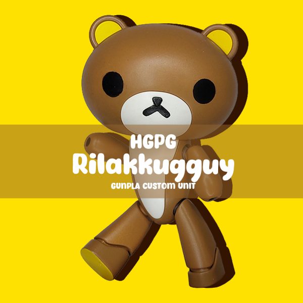 Gunpla X Rilakkuma! HGPG Rilakkugguy