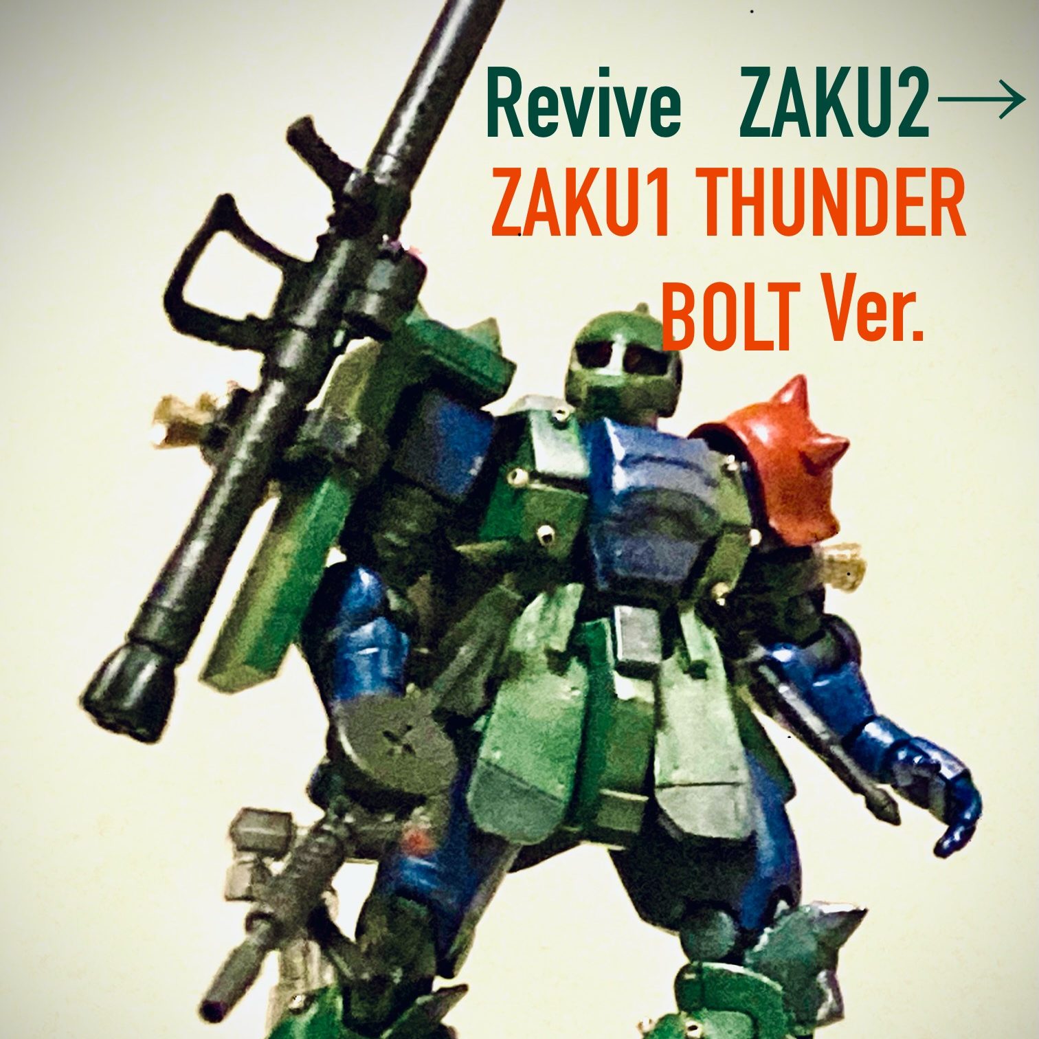 Revive   ZAKU2 → ZAKU-1  TB Ver.