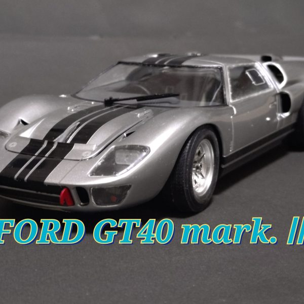 FORD GT40mark.Ⅱ
