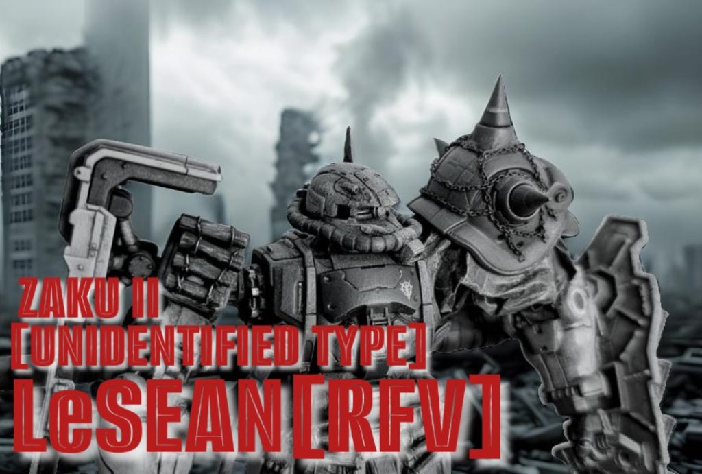 復讐のレクイエム ZAKUⅡ [UNIDENTIFIED TYPE]LeSEAN[RFV]