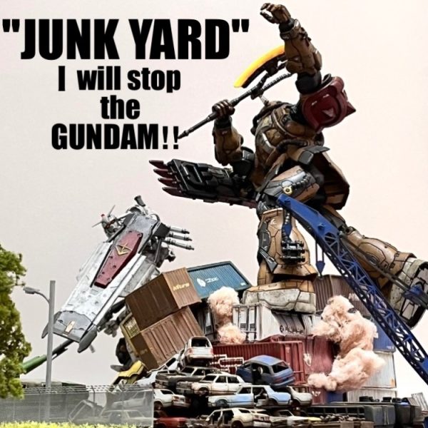 《ジオラマ》”JUNK YARD” Ｉwill stop the GUNDAM‼︎